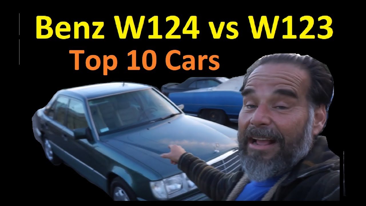 Top 10 Cars W124 Vs W123 Good Used Cars Cheap Car Video Youtube