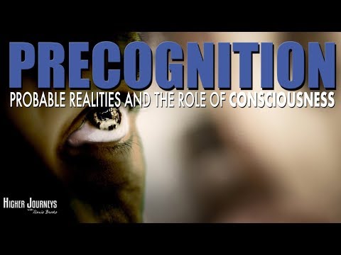 precognition,-probable-realities-and-the-role-of-consciousness