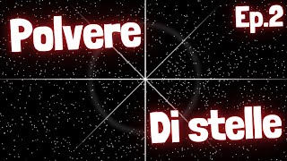 Polvere Di Stelle  Cera Una Volta Sulla Terra Ep2