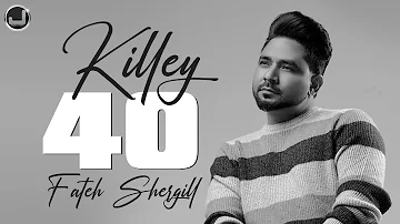 Killey 40 | Fateh Shergill | New Punjabi Song 2022 | Japas Music