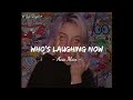 Who&#39;s Laughing Now - Ava Max (Vietsub+Lyrics)