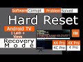 Hard Reset Android TV, Get into Recovery mode (2020) MI LED Android TV