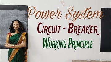 Circuit Breaker - Working Principle - Arc Phenomenon - Power System -Explained in Malayalam.
