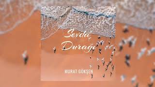 Murat Gökşen - Sevda Durağı (Radio Edit) #sunset #version #muratgökşen #pop #türkçepop #music Resimi