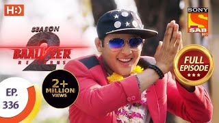 Baalveer Returns Season 2 - Ep 336  - Full Episode - 6th April, 2021