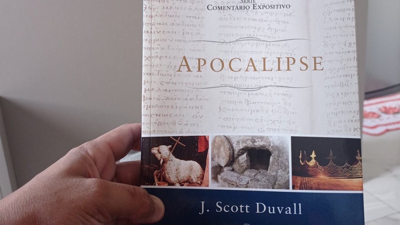 DICA DE LEITURA/COMENTÁRIO EXPOSITIVO APOCALIPSE,DE J.SCOTT DUVALL.