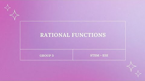 Rational Functions - Prelim Performance Task in General Mathematics (Group 3)