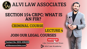 Section 154 CrPC: What is an FIR? | Criminal Course | Lecture by Wajeeh Alvi | Alvi Law Associates