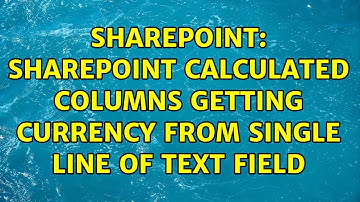 Sharepoint: SharePoint calculated columns getting Currency from Single line of Text field