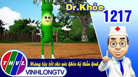 Dr. Khỏe - Tập 1217: Măng tây tốt cho sức khỏe hệ thần kinh