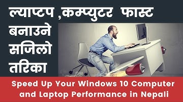 Tips to Speed Up Your Windows 10 Computer and Laptop Performance in Nepali 2020