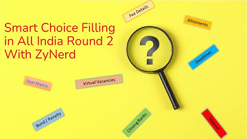 Smart Choice Filling / Decisions in All India Round 2 with ZyNerd