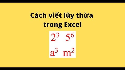 Cách viết lũy thừa trong Excel