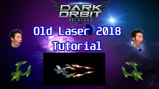 DarkOrbit - Old Laser 2018 [ENG/Tutorial]