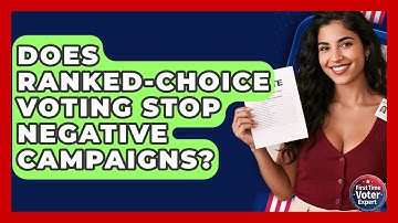 Does Ranked-Choice Voting Stop Negative Campaigns? - First Time Voter Expert