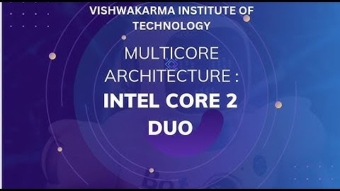 Multi-core Architecture: Inter Core Duo by  Q12