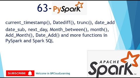 63  datediff | months_between | add_months | date_add | month | date_trunc functions in PySpark