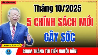 Tháng 10\/2025: 5 Chính Sách Gây Sốc – Chạm Thẳng Túi Tiền Người Dân