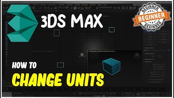 3Ds Max How To Change Units