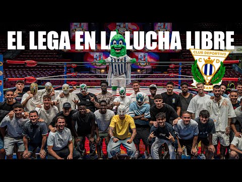El Lega en la LUCHA LIBRE en México 🇲🇽 | CD Leganés