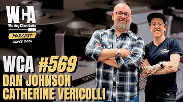 WORKING CLASS AUDIO #569 with DAN JOHNSON & CATHERINE VERICOLLI
