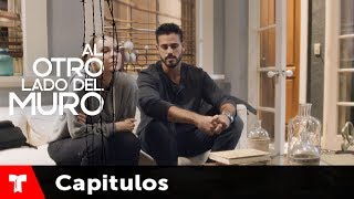 Al Otro Lado Del Muro Capítulo 25 Telemundo