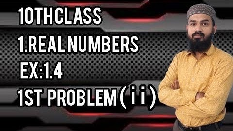 10th Class 1.Real Numbers Exercise 1.4 (1st problem [ii])
