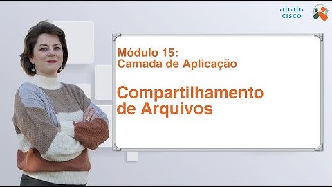 Módulo 15 - Camada de Aplicação: Serviços de compartilhamento de arquivos FTP e SMB (Samba)