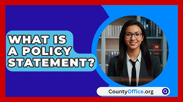 What Is A Policy Statement? - CountyOffice.org