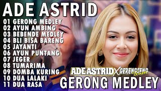 Download Lagu GERONG MEDLEY JEGER JABLAY 2 - ADE ASTRID X GERENGSENG TEAM FULL ALBUM  BAJIDOR MP3