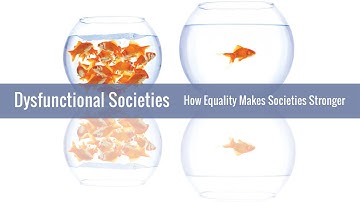 Dysfunctional Societies: How Equality Makes Societies Stronger (trailer)