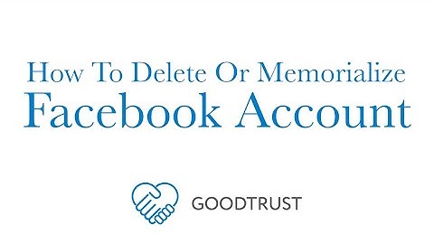 How To Delete or Memorialize a Facebook Account
