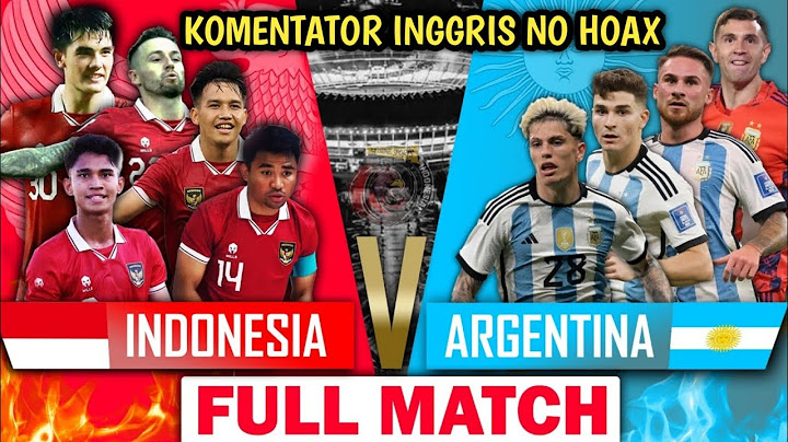 INDONESIA VS ARGENTINA KOMENTATOR INGGRIS FULL MATCH #timnasindonesia #indonesiavsargentina
