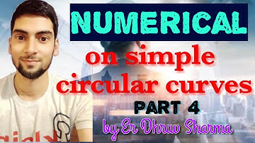 L4 simple circular curves numerical (curves) part 4 (surveying) by Er Dhruv Sharma