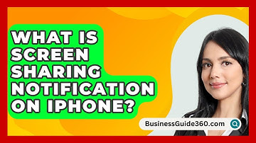 What Is Screen Sharing Notification On iPhone? - BusinessGuide360.com