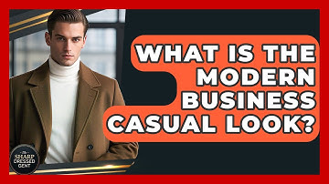 What Is The Modern Business Casual Look? - The Sharp Dressed Gent