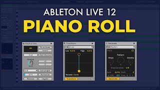 How to Use Piano Roll in Ableton Live 12 - New Features Revealed