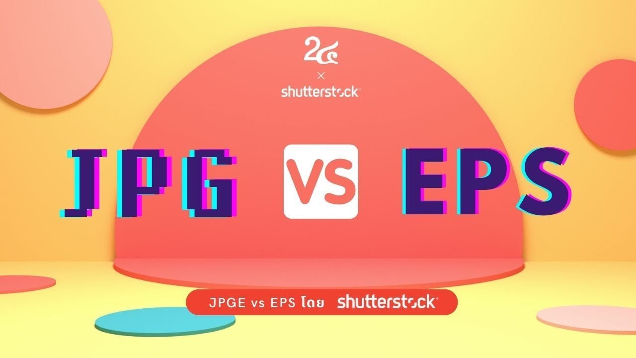 eps ไฟล์  New 2022  JPG vs EPS | Number 24 x Shutterstock