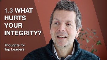 1.3 What hurts your integrity? (Thoughts for top leaders)
