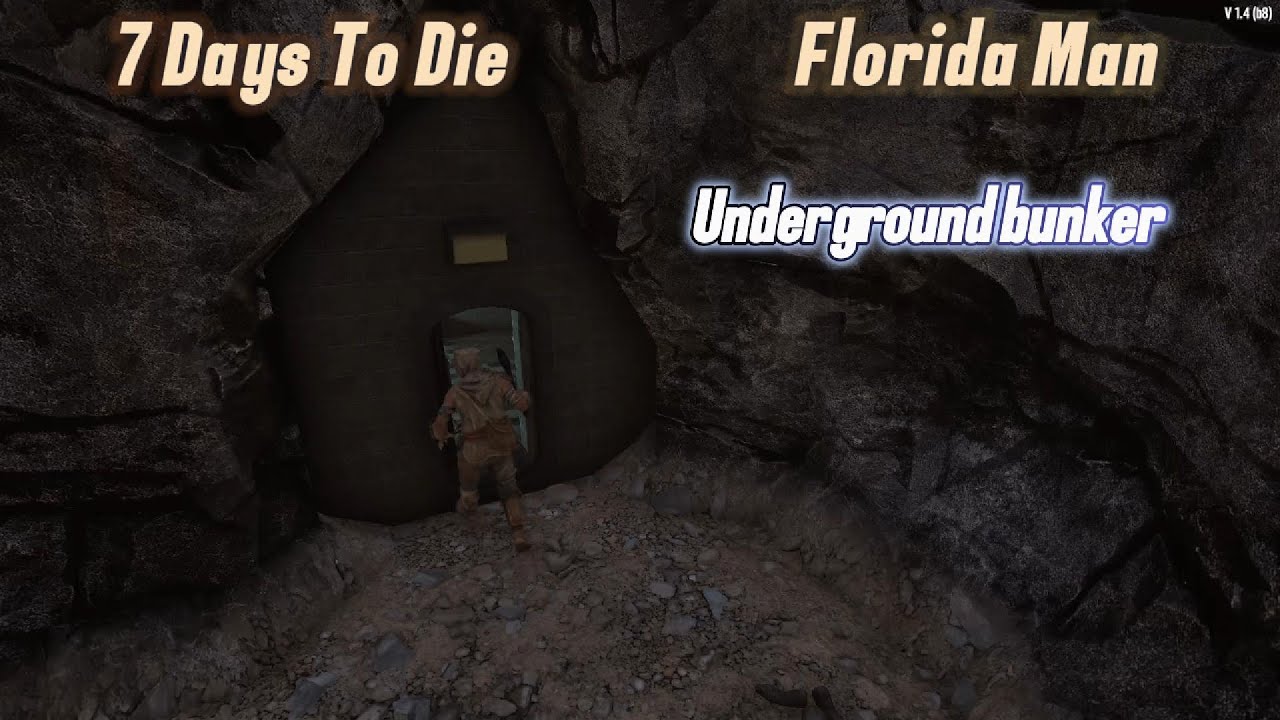 7 Days to die Florida Man eps2 underground bunker