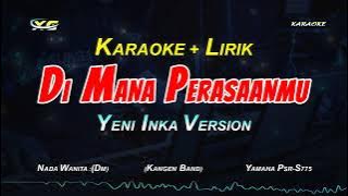 DI MANA PERASAANMU KARAOKE KOPLO  NADA CEWEK - VERSI YENI INKA (SONG: KANGEN BAND)