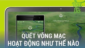 Vật Vờ| Quét võng mạc của Windows Hello trên Lumia 950|950 XL hoạt động như thế nào?