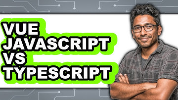 Vue JavaScript Vs TypeScript - 2025 Comparison