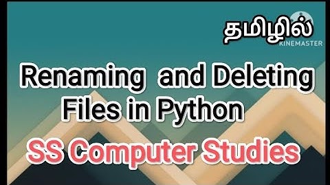 Renaming and deleting files in python | python in tamil, #sscomputerstudies , #python , #deleting