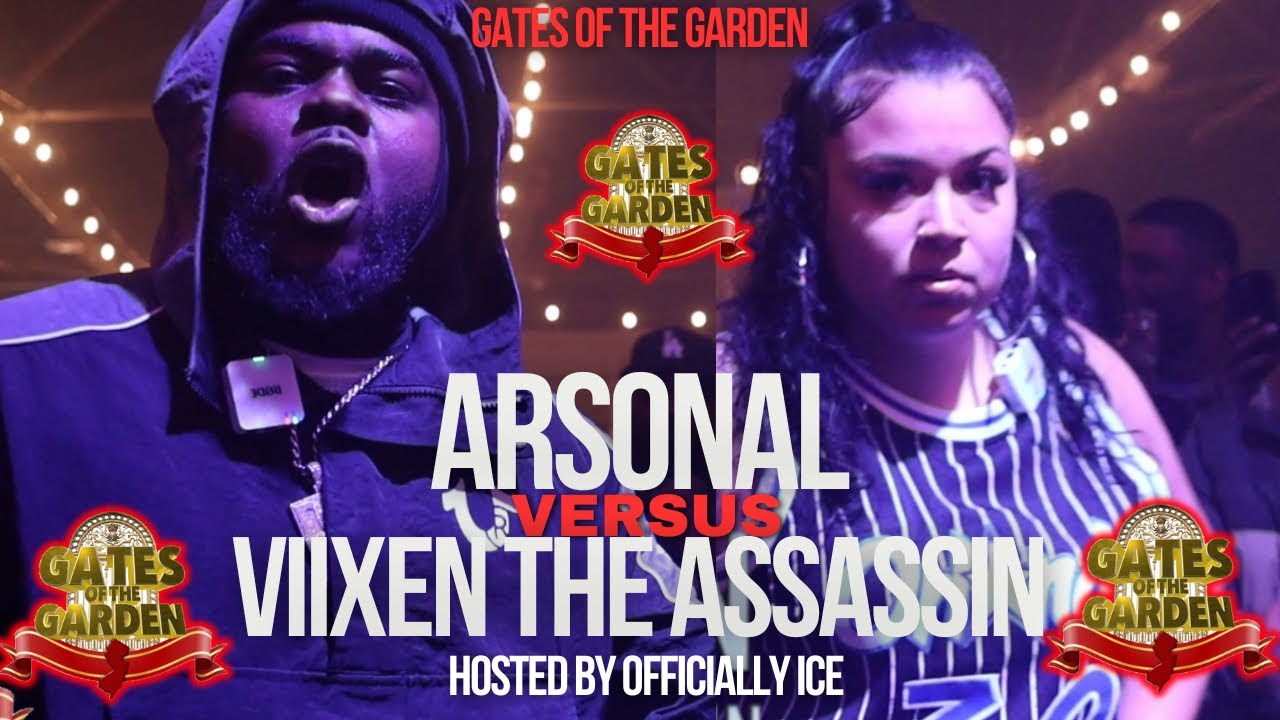 ARSONAL vs VIIXEN THE ASSASSIN (HOSTED BY OFFICIALLY ICE) | GATES