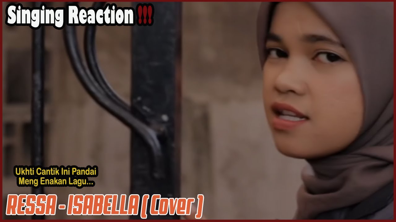 Singing Reaction To Ressa Lagu Melayu Ini Terasa Makin Syahdu | ISABELLA (Cover)