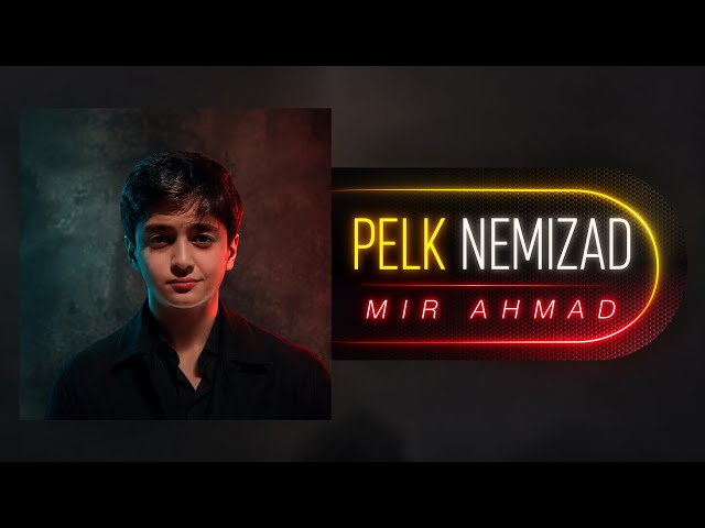 Mir Ahmad - Pelk Nemizad Rain Version