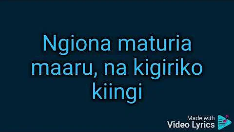 Njeru Thiga Tutikauma gwaku (lyrics video)
