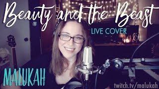 Beauty and the Beast - Malukah - Live Cover