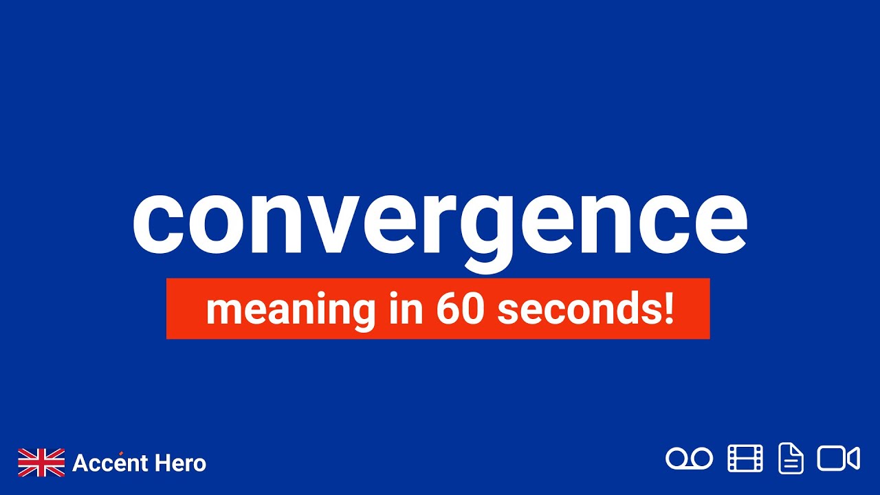 CONVERGENCE Meaning and Pronunciation YouTube
